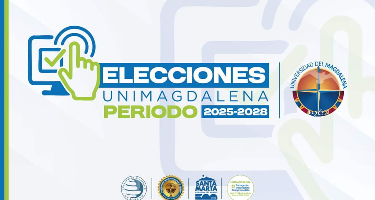 Elecciones 2025 en UNIMAGDALEN: Del martes 14 hasta el 20 de octubre inscripciones